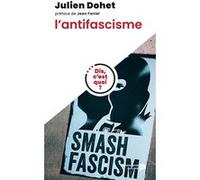 Dis, c'est quoi l'antifascisme ? Julien Dohet (Auteur), Jean Faniel (Auteur)