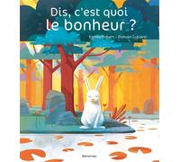 Dis, c'est quoi le bonheur ? - Emma Robert - Balivernes - broché - Album jeunesse