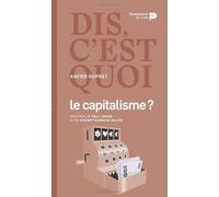 Dis, c'est quoi le capitalisme