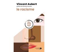 Dis, c'est quoi le racisme ? - Vincent Aubert - Renaissance Du Livre - broché - Essai