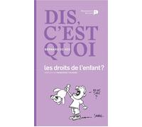 Dis, c'est quoi les droits de l'enfant ? - Bernard De Vos - Renaissance Du Livre - broché - Essai