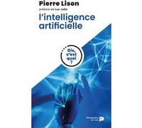 Dis, c'est quoi l'intelligence artificielle ? Pierre Lison (Auteur)