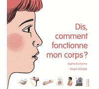Dis, Comment Fonctionne Mon Corps ?