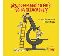 Dis comment tu fais de la recherche