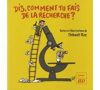Dis comment tu fais de la recherche