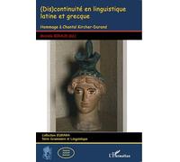 (Dis)continuité en linguistique latine et grecque: Hommage à Chantal Kircher-Durand