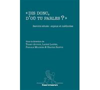 « Dis donc, d'où tu parles ? » Savoirs situés : enjeux et méthodes - Thamy Ayouch - Hermann - broché - Etude