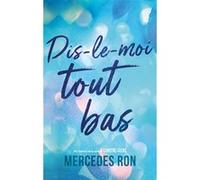 Dis-le-moi - tome 1 - tout bas - Par l'autrice du phénomène "À contre-sens" Mercedes Ron (Auteur), Anais Goacolou (Traduction)