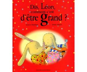 Dis, Léon comment c'est d'être grand ?