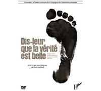 Dis Leur Que la Verite Est Belle (DVD)