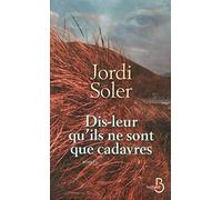 Dis-leur qu'ils ne sont que cadavres