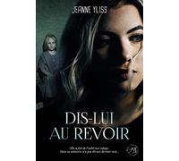 Dis-lui au revoir