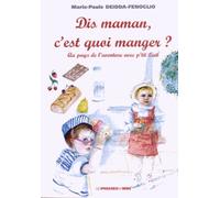 Dis Maman, C'est Quoi Manger ? - Au Pays De L'aventure Avec P'tit Lait