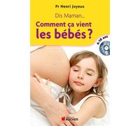 Dis maman... Comment ça vient les bébés Réponse aux questions des 4-10 ans (1CD audio) - Henri Joyeux - Rocher Eds Du - broché - Document jeunesse