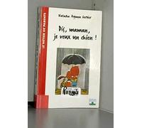 Dis, Maman, je veux un chien !