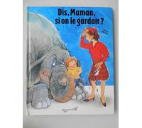 Dis, maman, si on le gardait ?: Livre animé