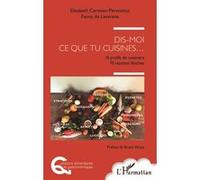 Dis moi ce que tu cuisines : 70 recettes fétiches