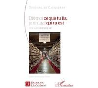 Dis-moi ce que tu lis, je te dirai qui tu es ! Une auto-bibliographie - Tugdual De Cacqueray - L'harmattan - broché - Essai