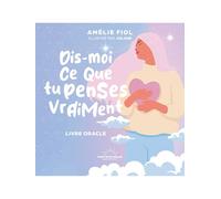 Dis-moi ce que tu penses vraiment - Livre-oracle
