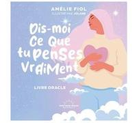 Dis-moi ce que tu penses vraiment - Livre-oracle