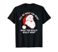 DIS-Moi CE Que TU Veux, CE Que TU Veux Vraiment. Noël T-Shirt
