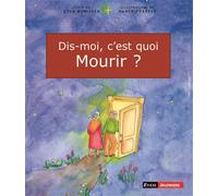 Dis-moi, c'est quoi mourir ? - Etan Boritzer - De L'eveil Eds - relié - Document jeunesse