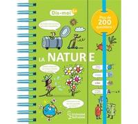 Dis-moi ! Comment protéger la nature Sophie De Mullenheim (Auteur), Patrick Chenot (Illustration), Laurent Kling (Illustration), Marie Ligier de Laprade (Illustration), Mauro Mazzari (Illustration)