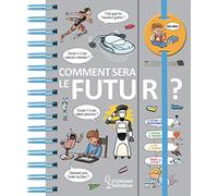 Larousse – Dis-moi Comment sera le futur ?