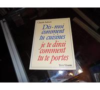 Dis-moi comment tu cuisines?