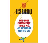 Dis-Moi Comment Tu Es Né, Je Te Dirai Qui Tu Es