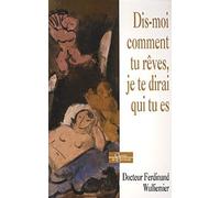 Dis-moi comment tu rêves, je te dirai qui tu es