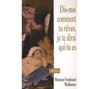 Dis-moi comment tu rêves, je te dirai qui tu es - Ferdinand Wulliemier - Dervy-Livres - broché - Essai