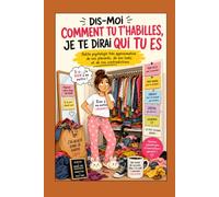 Dis-moi comment tu t'habilles, je te dirai qui tu es