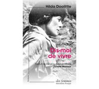 Dis-moi de vivre (éd. poche) - Hilda Doolittle - Des Femmes - Antoinette Fouque - Poche - Roman