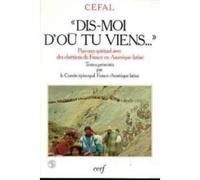 Dis-moi d'où tu viens... - COM EPISCO FR-AMERIQ - Cerf - broché - Etude