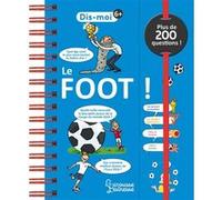 Dis-moi ! Foot Valentin Verthé (Auteur), Patrick Chenot (Illustration), Loïc Méhée (Illustration), David Raphet (Illustration), Mauro Mazzari (Illustration)