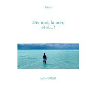 Dis-Moi, La Mer, Et Si...?