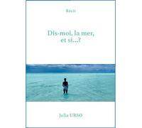 Dis-moi, la mer, et si...? - Julia Urso - Bateau Vert Et Blanc Eds Du - broché - Guide