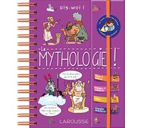 Dis-moi ! La mythologie