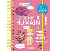 Dis-moi ! Le corps humain !