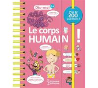 Anne Royer – Dis-moi ! Le corps humain ! – Document jeunesse dès 3 ans – Broché
