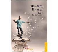 Dis-moi, lis-moi - Lycee Le Corbusier - Jets D'encre - broché - Essai