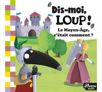 Dis-moi, Loup ! Au Moyen-Age, c'était comment ? - Jonathan Benhamou - Auzou - Livre audio - Livre