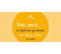 Dis moi Mon futur métier: Le flipbook qui devine