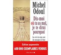 DIS-MOI OU TU AS MAL – Les cris du corps, messages de l'âme – Éléments de psycho-énergétique – 2018