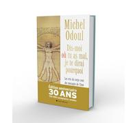 Dis-moi où tu as mal, je te dirai pourquoi - Edition collector: Les cris du corps sont des messages de l'âme. Eléments de psycho-énergétique