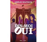 Dis-moi oui - Amélie Wojtkow - Hugo Poche - Poche - Roman