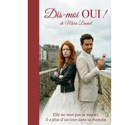 Dis-moi Oui !: Une new romance feel good et ennemies to lovers