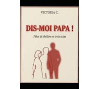 DIS-MOI PAPA !