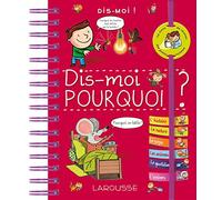 Dis-moi ! Pourquoi ?